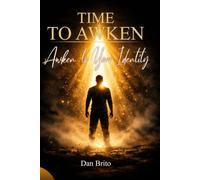 Time to Awaken: Awaken to Your Identity: 1