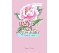 Time to Bloom: A Prompted 90-DAy Journal