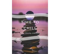 Time to Chill: Harmony Notes: A Minimalist Grid Notebook for Thoughts, Notes & Ideas