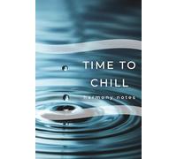 Time to Chill: Harmony Notes: A Minimalist Grid Notebook for Thoughts, Notes & Ideas