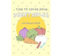 Time to Color Your Vegetables | Coloring Book
