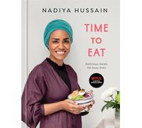 Time to Eat: Delicious Meals for Busy Lives