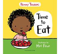 Time to Eat: Exploring new foods can be fun with this delightful picture book, perfect for preparing lunches when going back to school