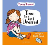 Time to Get Dressed: Getting dressed explained in pictures that you can share