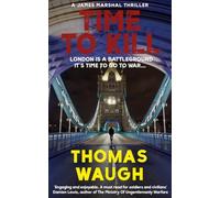 Time to Kill: A James Marshal Thriller (This Means War)