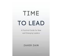 TIME TO L EAD: A Practical Guide for New and Emerging Leaders