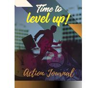 Time to Level up Action Journal