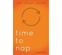 Time to Nap: rest · refresh · reclaim