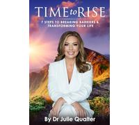 Time to Rise: 7-Steps to Breaking Barriers & Transforming Your Life