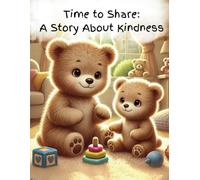 Time to Share: Learning Kindness Through God’s Love (Growing in Faith)