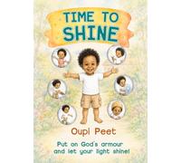 Time to Shine: A Bible-based book for young children to put on their armour and light the way