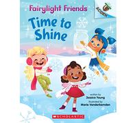 Time to Shine: An Acorn Book (Fairylight Friends #2), Volume 2