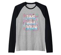 Time To Wine Down Relajación Chill ||- Camiseta Manga Raglan
