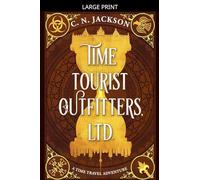 Time Tourist Outfitters, Ltd.: 1 (Toronto Time Agents)
