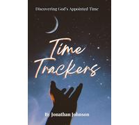 Time Trackers: Discovering God's Appointed Time