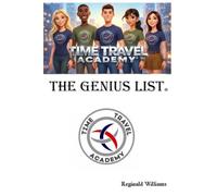 Time Travel Academy: The Genius List