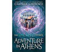Time travel diaries: journey to athens (The Time Travel Diaries)