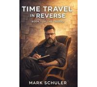 TIME TRAVEL IN REVERSE