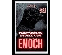 Time Travel Revolution: Diaries of Enoch: Sci-fi Novel: 2