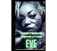 Time Travel Revolution: Diaries of Eve: A Sci-Fi Novel