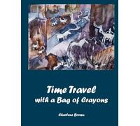 Time Travel with a Bag of Crayons