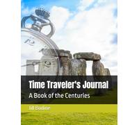 Time Traveler's Journal: A Book of the Centuries