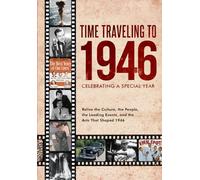 Time Traveling to 1946: Celebrating a Special Year