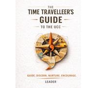 Time Traveller's guide to the history of the UCC: Leader