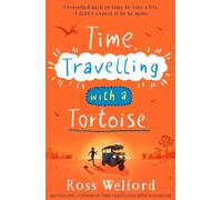 Time Travelling with a Tortoise | Ross Welford