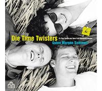 Time Twisters,die - Guten Morgen Sommer! [Vinilo]