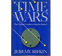 Time Wars: The Primary Conflict in Human History