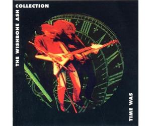 Time Was: Collection by Wishbone Ash (1993) Audio CD