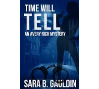 Time Will Tell: An Avery Rich Mystery: 6