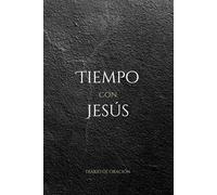 Time With Jesus Prayer Journal (Spanish - Black Cover): Diario De Oración