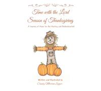 Time with the Lord Season of Thanksgiving: A Journey of Hope for the Hurting and Brokenhearted