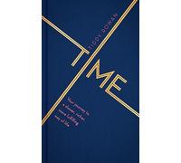Time: Your journey to a slower, richer, more fulfilling way of life [Idioma Inglés]