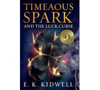 Timeaous Spark And The Luck Curse