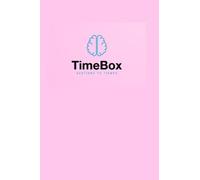 TimeBox. Gestiona tu Tiempo: Planificador diario para productividad mediante el uso del TimeBoxing