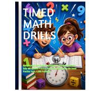 TIMED MATH DRILLS: Multiplication and Division Workbook for 3rd and 4th Grade | Daily 100-Problem Practice Tests with Answer Keys (60 Timed Practice Tests, 6,000 Problems)