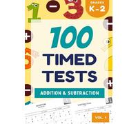 Timed Math Tests - Addition and Subtraction - Workbook with 100 Timed Tests for Grades K-2 - Math Drills with Digits 0-20