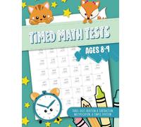 Timed Math Tests - Three-Digit Addition & Subtraction, Multiplication & Simple Division - Ages 8-9