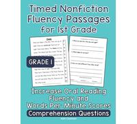 Timed Nonfiction Fluency Passages for 1st Grade: Increase Oral Reading Fluency and Words Per Minute Scores with Grade 1 Timed Nonfiction Fluency Passages and Comprehension Questions