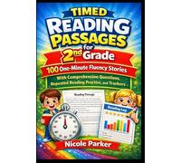 Timed Reading Passages for 2nd Grade: 100 One-Minute Fluency Stories With Comprehension Questions, Repeated Reading Practice, and Simple Trackers to Build Speed, Accuracy, and Confidence