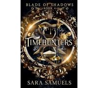 Timehunters: 4 (Blade of Shadows)