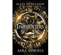 Timehunters (Blade of Shadows)