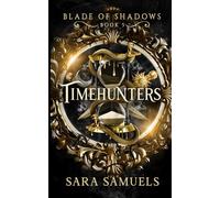 Timehunters (Blade of Shadows)