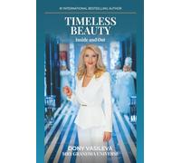 TIMELESS BEAUTY: Natural Beauty Rituals and Homemade Recipes for Radiance, Confidence, and Self-Care