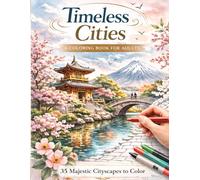 Timeless Cities: A Coloring Book for Adults (The World Cities Coloring Collection)