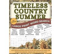 Timeless Country Summer Word Search: Large Print for Seniors-Easy Brain Boosting Puzzles Filled With Nostalgic Rural Life Themes for Mindful, Stress-Free and Relaxed Days (Golden Country Days Series)
