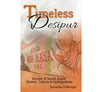 Timeless Desipur: Stories of South Asian Homes, Culture & Immigration